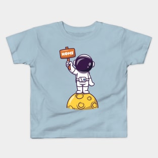 Cute Astronaut Standing On Moon Holding Home Board Cartoon Kids T-Shirt